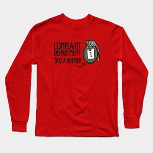 Complaint department take a number hand grenade Long Sleeve T-Shirt